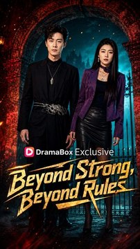 Beyond Strong Beyond Rules Drama