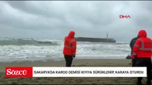 Sakarya'da kargo gemisi kıyıya sürüklenip, karaya oturdu; kurtarma çalışmaları sürüyor