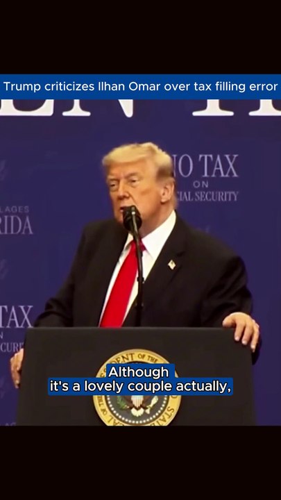 Trump Criticizes Ilhan Omar Over Financial Disclosure Error