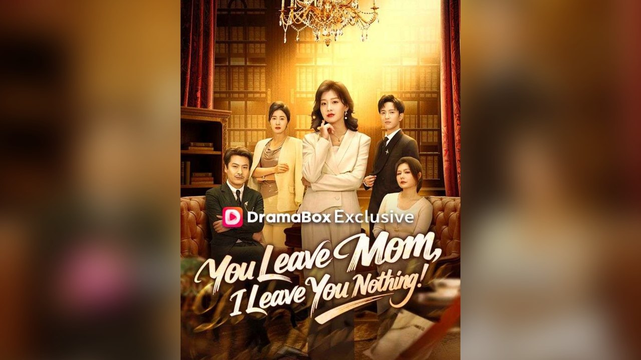 You Leave Mom, I Leave You Nothing