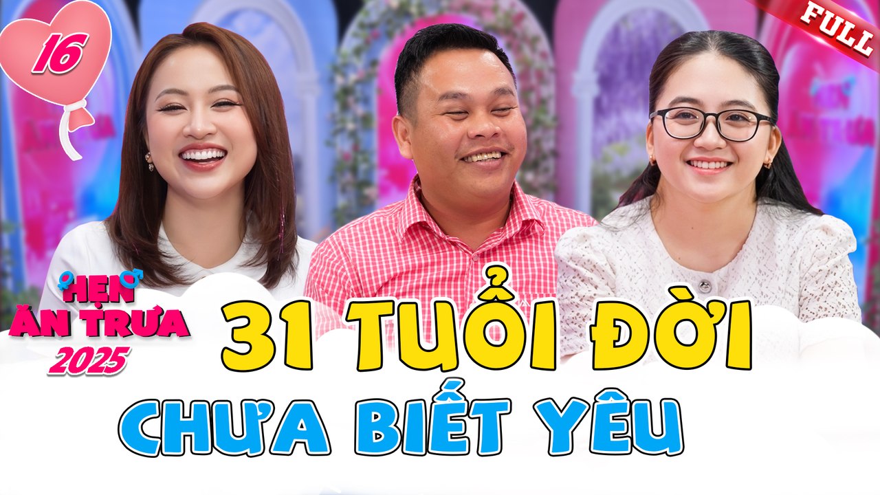 Hẹn Ăn Trưa 2025 tập 16A