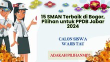 15 SMAN Terbaik di Bogor, Pilihan untuk PPDB Jabar