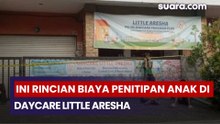 Ini Rincian Biaya Penitipan Anak di Daycare Little Aresha