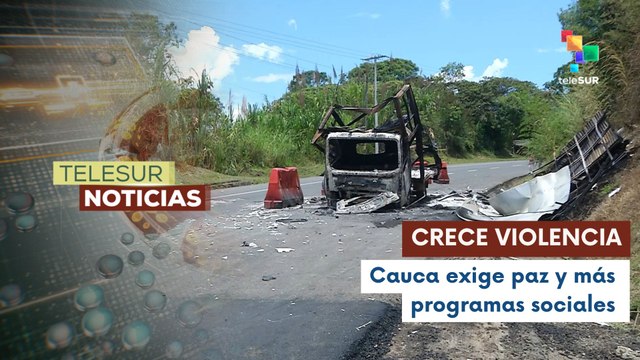 Comunidades del Cauca atrapadas entre bloqueos y violencia