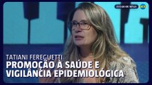 EM Minas recebe Tatiani Fereguetti, diretora de Promoção à Saúde e Vigilância Epidemiológica de BH