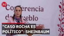 Sin pruebas contra Rocha, "el objetivo es político": Sheinbaum