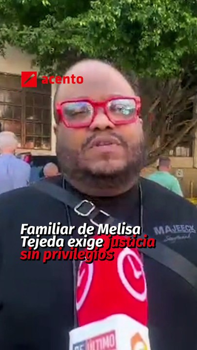 Familiar de Melisa Tejeda exige justicia sin privilegios