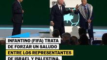 Infantino trata de forzar un saludo entre los representantes de Israel y Palestina en la FIFA