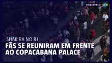 Fãs de Shakira se reuniram em frente ao Copacabana Palace