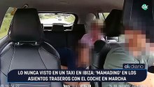 Lo nunca visto en un taxi en Ibiza: 'mamading' en los asientos traseros con el coche en marcha