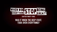 WDESBG? Was it when the Deep State took over Everything?