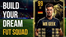 Build Your Dream FUT Squad. MrGeek 99 Rated 🔥👑
