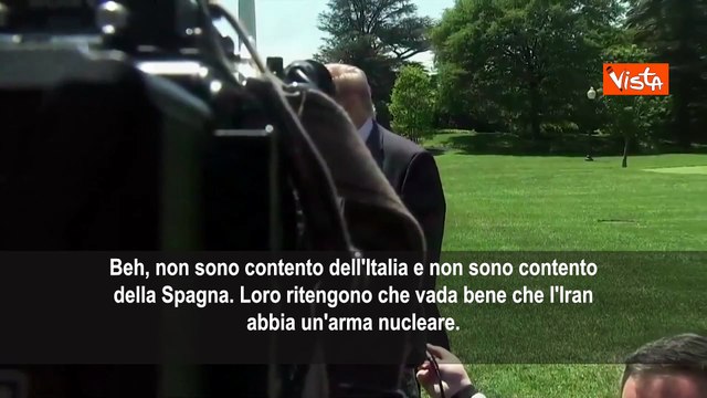 Trump: Non contento dell'Italia, chi pensa che Iran possa avere arma nucleare non è intelligente