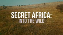 Secret.Africa.Into.the.Wild.S01E02