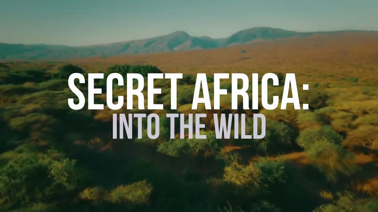 Secret.Africa.Into.the.Wild.S01E03