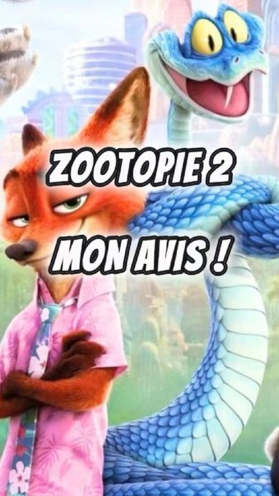 Zootopie 2 MON AVIS !
