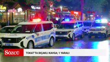 Tokat’ta bıçaklı kavga; 1 yaralı