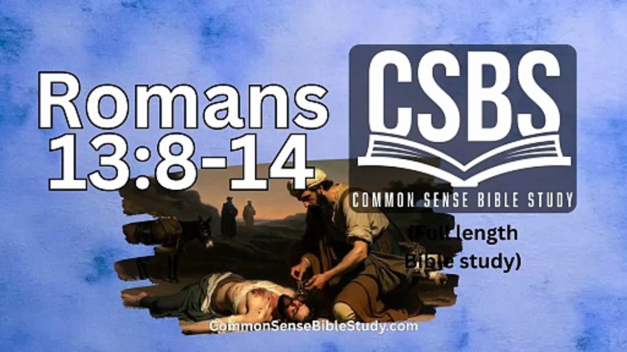 Romans 13:8-14 - Paul Taught Christians to Keep the Law!