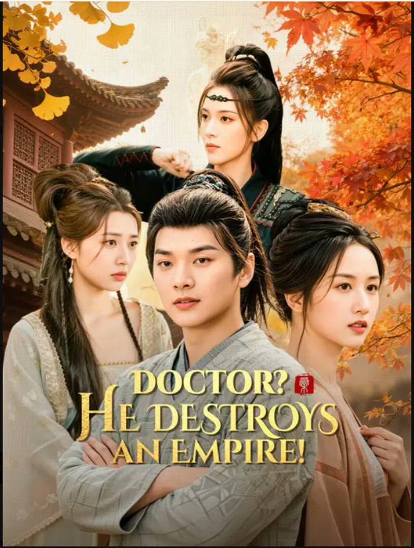 Doctor? He Destroys an Empire!- Full Drama Movie English Sub