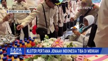 Suasana Haru Jemaah Indonesia Tiba di Mekkah | SAPA PAGI