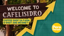 Coffee shop na nasa gitna ng farm, umaani ng 6-digit income kada buwan?! | Pera Paraan