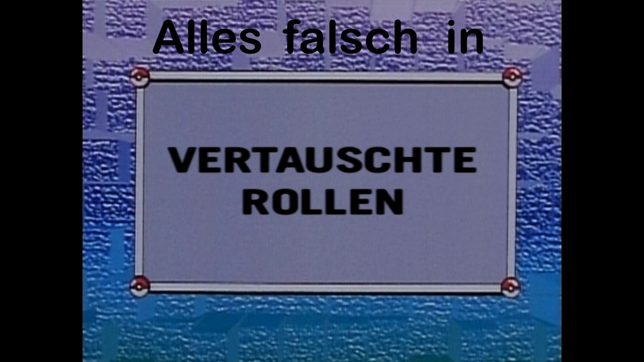 Alles Falsch in Pokémon: Episode 63 (Vertauschte Rollen)