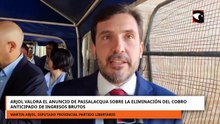 Arjol valora el anuncio de Passalacqua sobre la eliminación del cobro anticipado de ingresos brutos