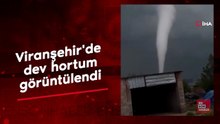 Viranşehir'de dev hortum görüntülendi: Ev ve ahırlar harabeye döndü