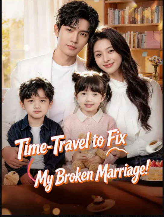 Time-Travel to Fix My Broken Marriage - Full
