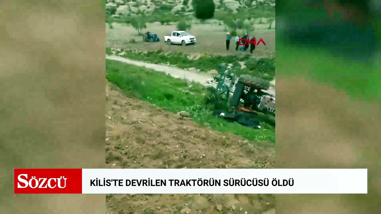 Kilis'te devrilen traktörün sürücüsü öldü