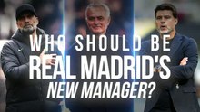 Klopp, Mourinho, Pochettino - Who will be Real Madrid's next manager?
