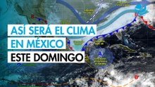 Onda de calor cede, pero llegan lluvias, así estará el clima este domingo 3 de mayo en México