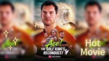 ⏯️ Ace! The Golf King’s Reconquest EngSub HD