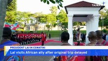 President Lai Visits African Ally Eswatini After Original Trip Delayed