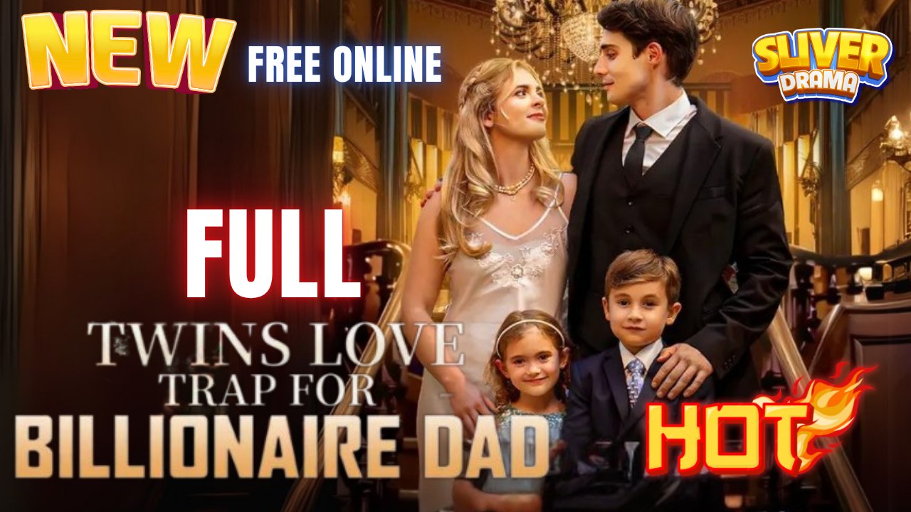 Twins Love Trap For Billionaire Dad Hd I Best Drama Shortfilms Hot Ceo Family Romance