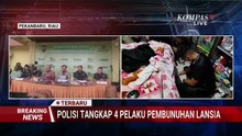 Polisi Ungkap Jejak Pelarian Pembunuh Lansia di Riau, Sempat Kabur ke Sumut hingga Aceh!