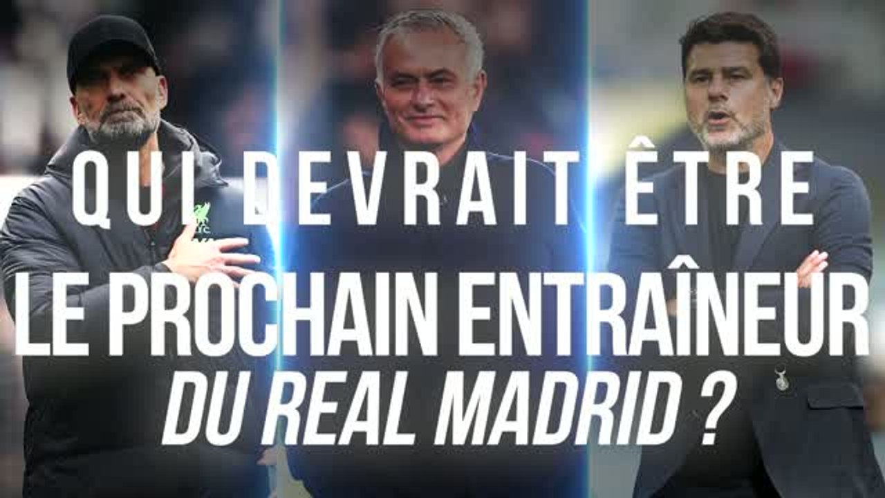 Real Madrid - Klopp, Mourinho, Pochettino, qui devrait être le prochain entraîneur ?