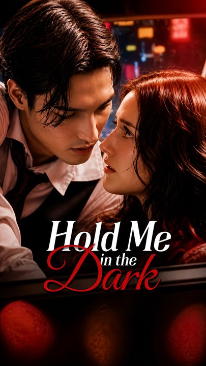 Hold Me In The Dark Dark Romance Ceo Drama