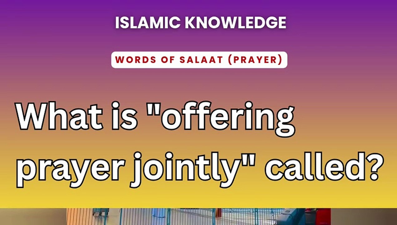 What is "offering prayer jointly" called?