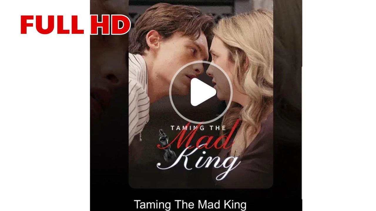 Taming The Mad King S