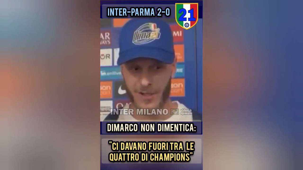 Inter Campione d'Italia * Dimarco non dimentica: Ci davano fuori tra le quattro di Champions.