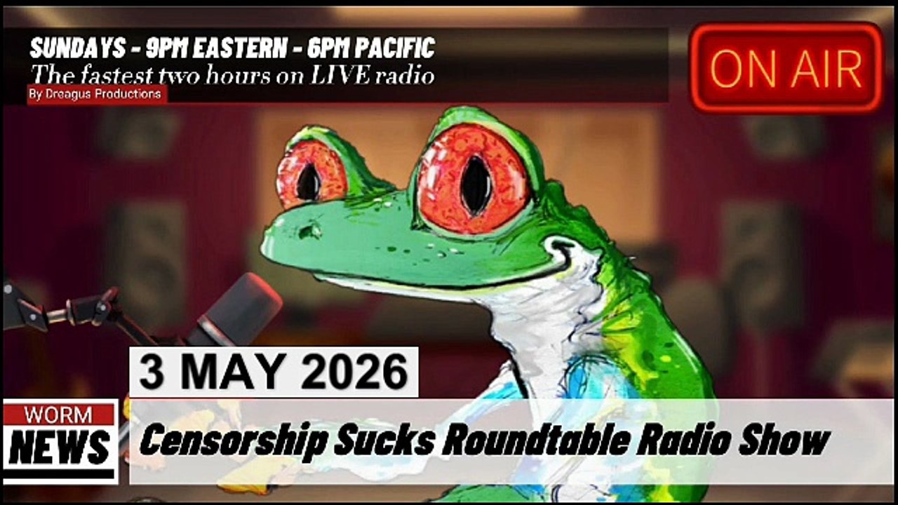 CENSORSHIPSUCKS ROUND TABLE RADIO SHOW-3 MAY 26