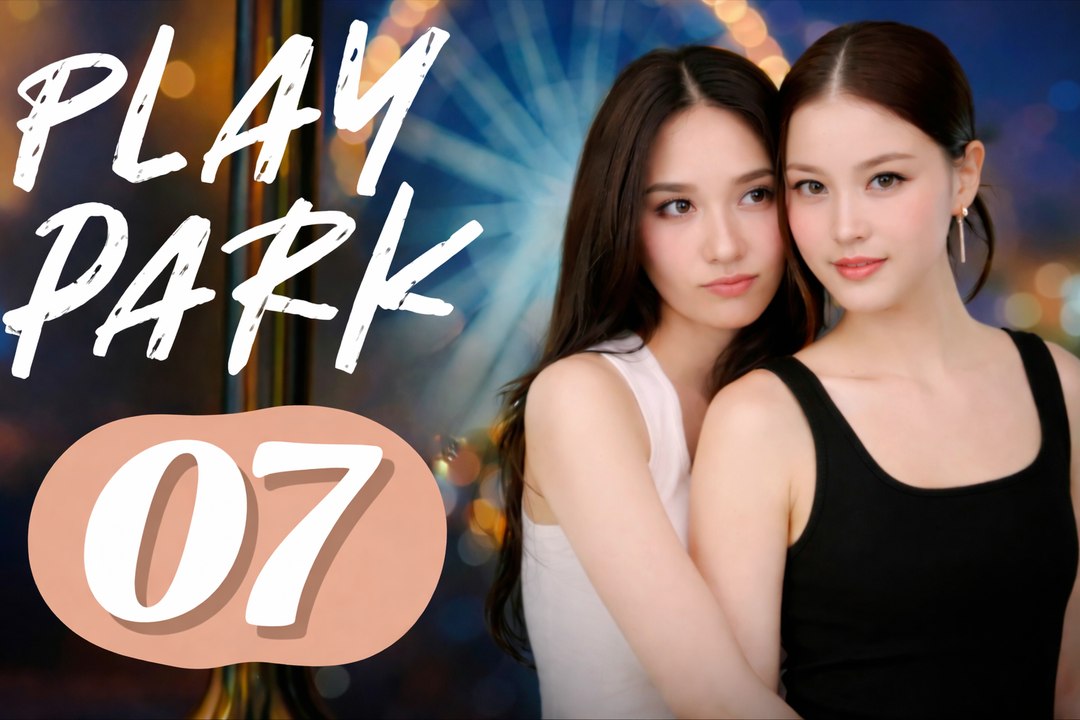 Ep.7 Play Park