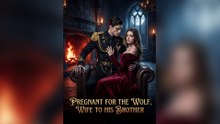 Pregnant for the Wolf, Wife to His Brother - FULL EP 2026