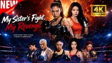 [New Film] My Sister's Fight My Revenge | Full Movie (2026)
