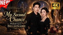 [New Film] My Second Chance Picked Up a Billionaire | Full Movie (2026)