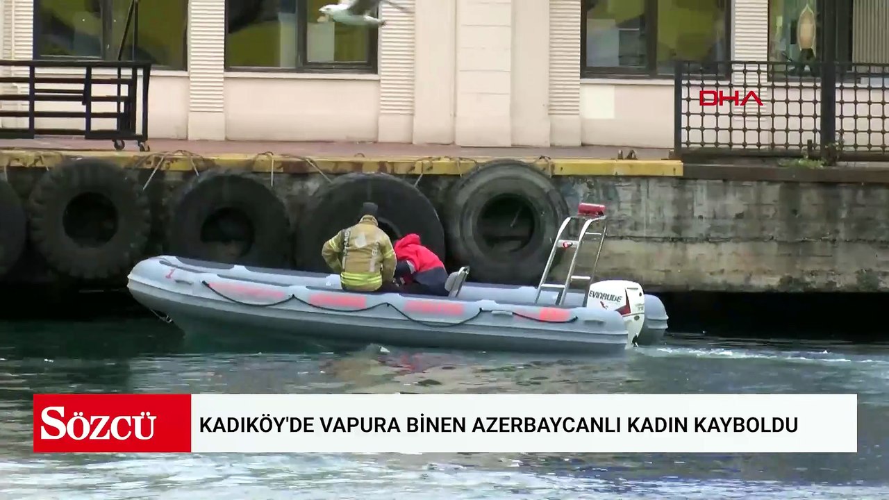 Kadıköy'de vapura binen Azerbaycanlı kadın kayboldu; çantası bulundu denizde aranıyor