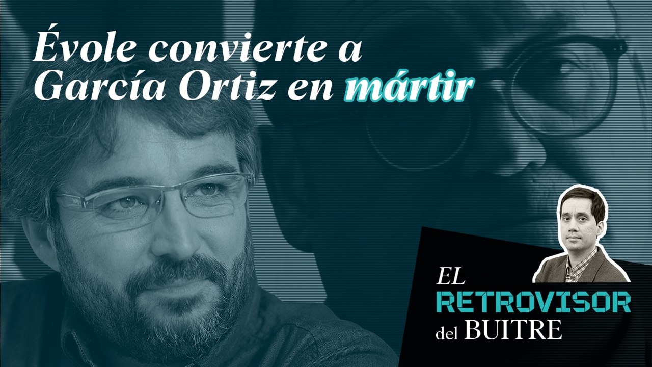 ERDB: Évole convierte a García Ortiz en mártir