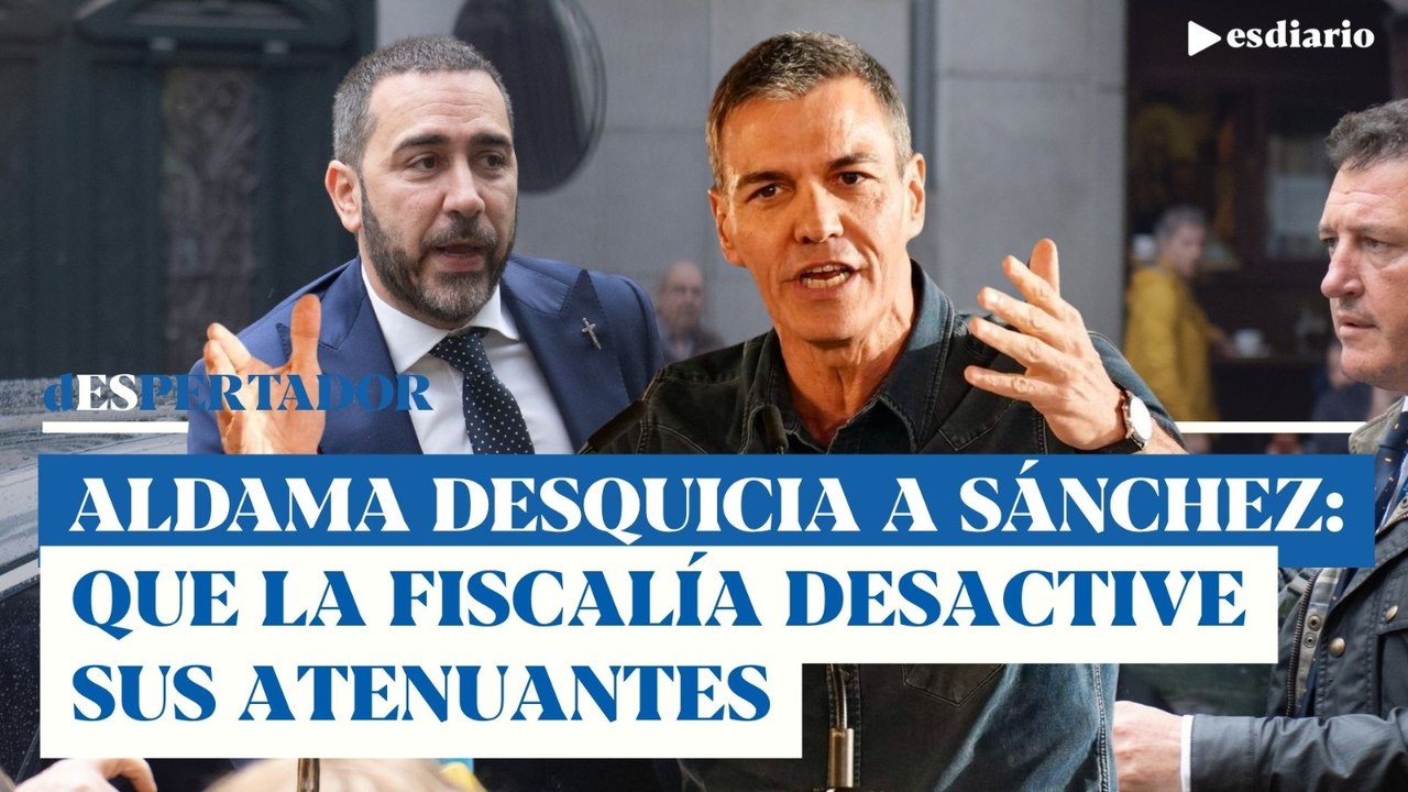 Sánchez maniobra contra Aldama: quiere que la Fiscalía desactive los atenuantes de la pena