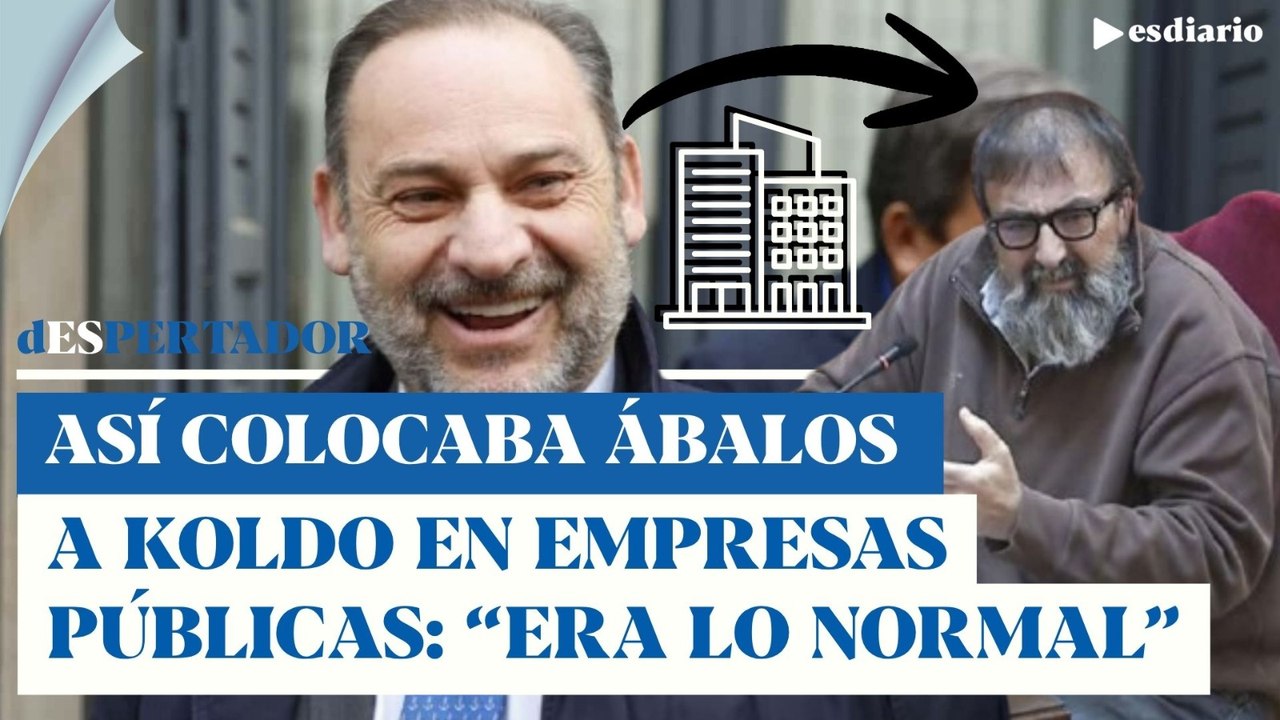 Ábalos cuenta cómo colocó a Koldo de consejero en empresas públicas: "Era no normal" | ESdiario